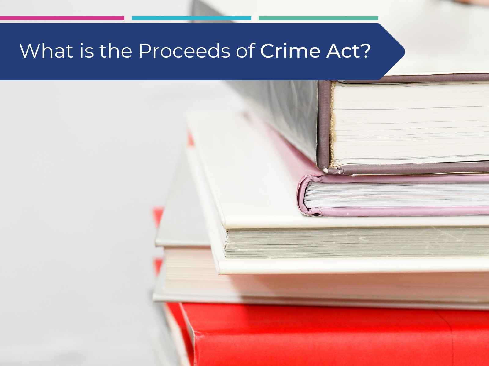 The Proceeds of Crime Act